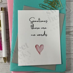 Greeting card sympathy grief message "Sometimes there are no words"