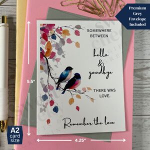 Greeting card with message "Somewhere between hello and goodbye there was love. Remember the love."