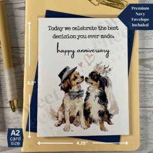 Cute dog anniversary greeting card bride and groom with cheeky message "Today we celebrate the best decision you ever made."