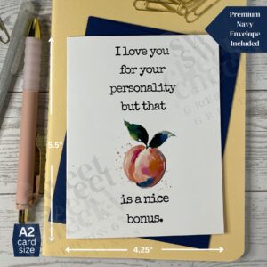 Cheeky Greeting Card Peach with funny message "I love your personality, but that peach is a nice bonus"