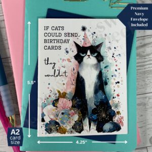 Funny greeting card featuring an irritated looking cat with message "if cats could send birthday cards, they wouldn't"