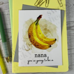 Greeting card featuring a couple of bananas and the message "you're going to be a nana" for new grandma