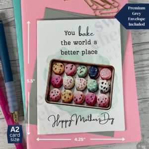 Mother's Day Greeting card featuring a tray of decorated cookies "You BAKE the world a better place"