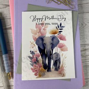 Greeting card featuring mom and baby elephant "I love you tons Happy Mother's Day"