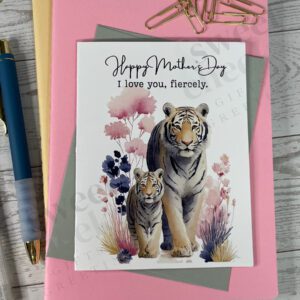 Greeting card for Mom - Happy Mother's Day I love you, fiercely Tigers -Greeting card for Mom