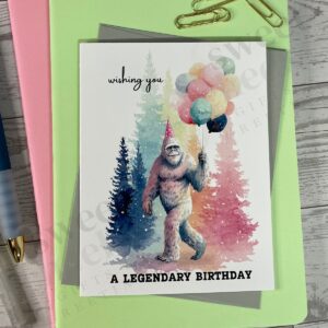 Funny birthday greeting card featuring bigfoot wishing you a legendary birthday