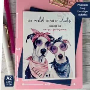 greeting card cute dogs with message" bad bitch we're awesome"