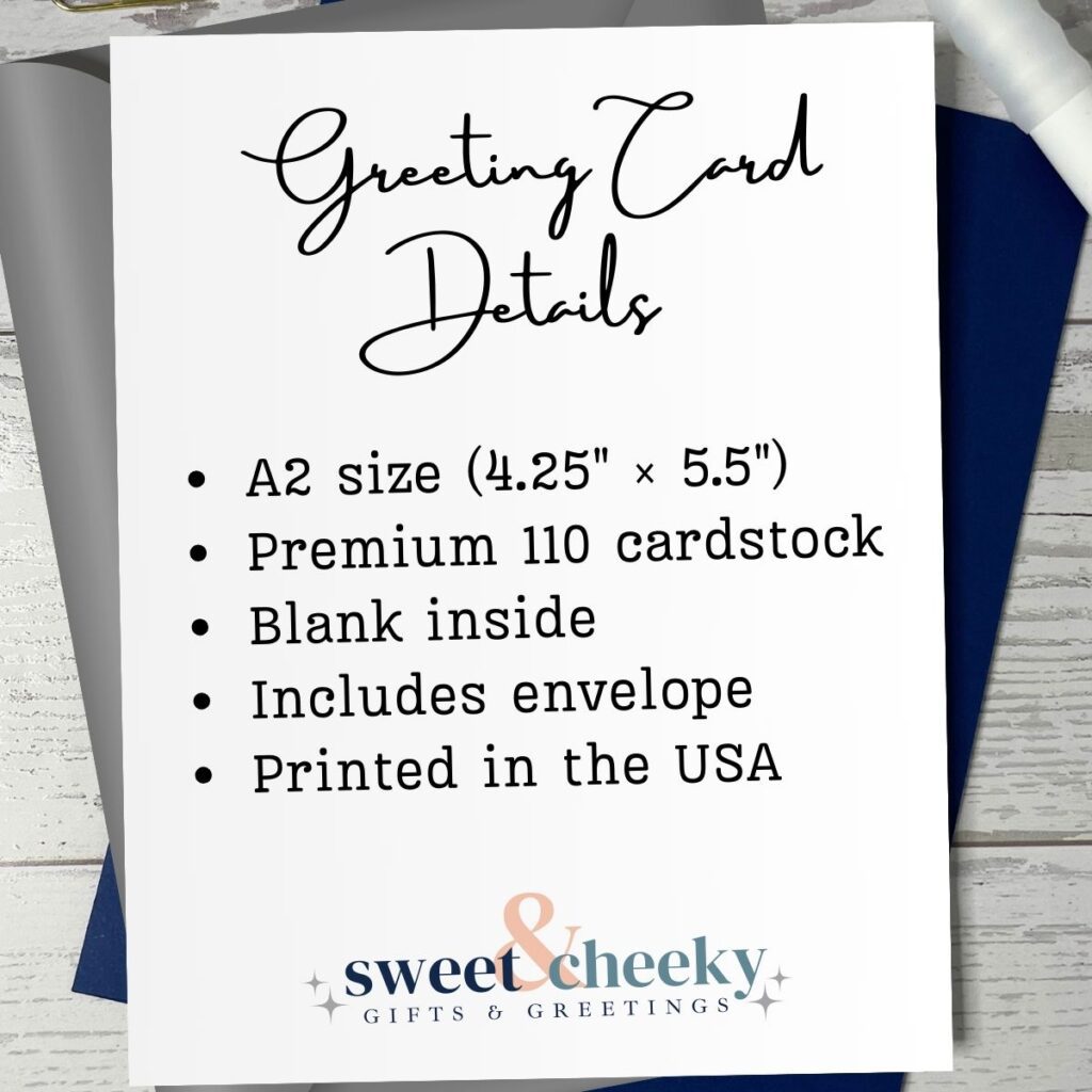 Greeting Card Details - A2 Size 4.25"x5.5" Premium 110 cardstock blank inside includes envelope printed in the USA